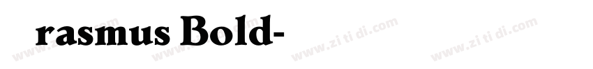 Erasmus Bold字体转换